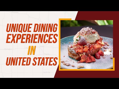 Top 10 Unique Dining Experiences In United States