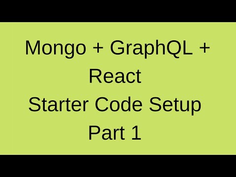 GraphQL Mongo and React Starter Code 2021 Setup pt. 1