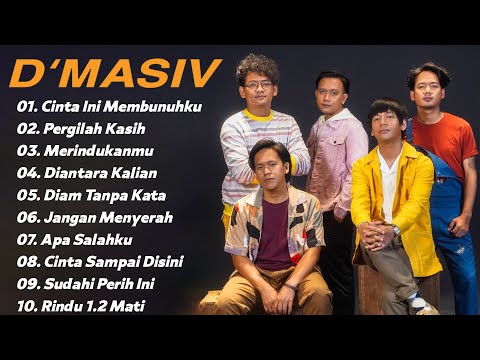 Kumpulan Lagu Hits Terbaik D'MASIV - Cinta Ini Membunuhku, Pergilah Kasih, Merindukanmu