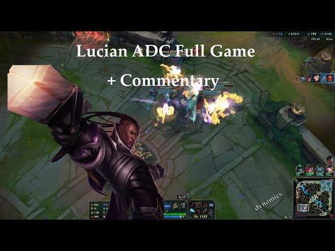 Lucian ADC Full Game w/ Commentary (kinda)