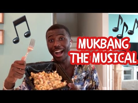 MUKBANG THE MUSICAL | A Singing Mukbang