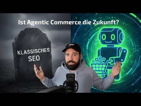 SEO ist tot? Wie Agentic Commerce deinen Shop für immer verändert