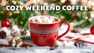 Sweet Warm Coffee ☕ | Soothing Jazz Piano Instrumental For Deep Relaxation
