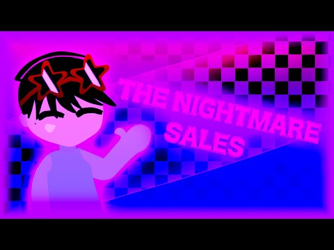 THE NIGHTMARE SALES! || ANIMATION MEME