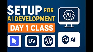 Class-1-AI Dev Setup in 10 Minutes!Cursor + UV + OpenAI Key