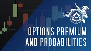 Options Premium and Probabilities - How to instantly increase your win rate!