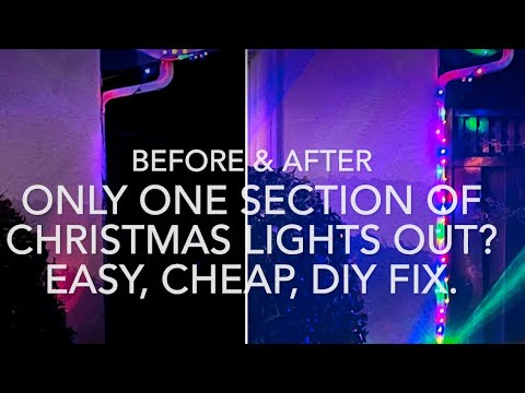 Fix Christmas Lights - Middle Section Not Working! DIY Easy Fast Free (or super cheap)