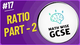 Mastering Ratio : Math Wise GCSE Explains Dividing Numbers for Given Ratios! | Math Wise GCSE
