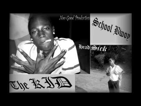 Addi KID & School Bwoy   Head Sick