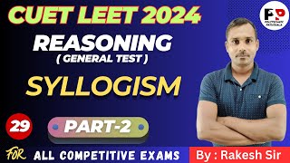 #29 Reasoning | Syllogism Part-2 | General Test | CUET LEET 2024  @PolytechnicPathshala