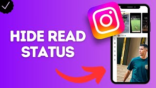 How to Hide Your Read Status in Instagram App - prevent others from seeing you read their messages