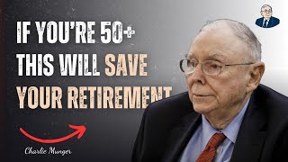 Charlie Munger’s #1 Investment Tip For Those Over 50
