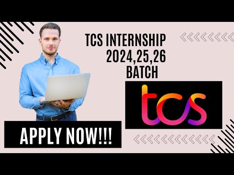 TCS Internship 2024 Recruitment for freshers of 2024, 2025 and 2026 Batch Register Now