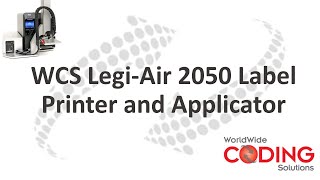 Legi-Air 2050 Label Printer and Applicator - Worldwide Coding Solutions