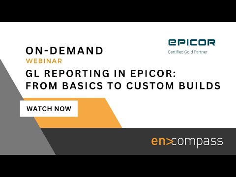 GL Reporting in Epicor: From Basics to Custom Builds