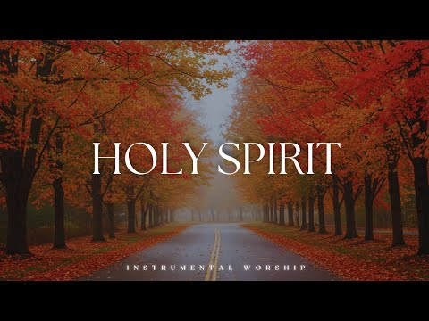 HOLY SPIRIT |  Soaking worship instrumental | Prayer and Devotional
