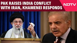 India Pakistan Tension | Pak Raises India Conflict With Iran. Ayatollah Khamenei's Measured Response