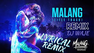 Malang Title Track Remix | SNOXIC MUSIC | Lyrical Video