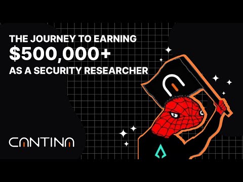 The Journey to Earning $500,000+ as a Security Researcher | Cantina