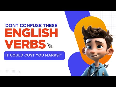 Don't Confuse These English Verbs - It Could Cost You Mark