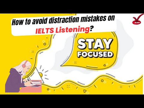 IELTS Listening: How to AVOID DISTRACTION Mistakes On IELTS Listening