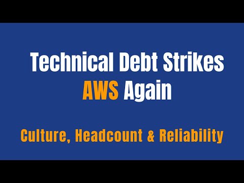What the AWS Outage Teaches Us About Managing Technical Debt & Engineering Culture