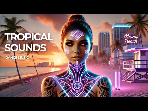 TROPICAL SOUNDS - Dance Music / Miami Beach / Latin house