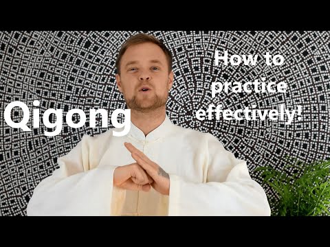 Qigong - How to approach your practice!