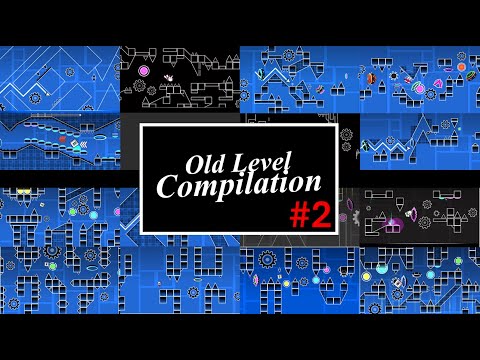 Old Level Compilation #2 [Geometry Dash]