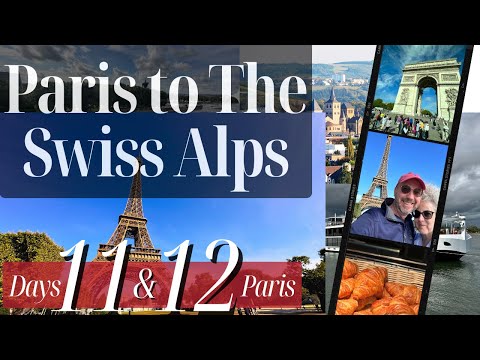 Days 11&12 - Paris, France - 12-Day Viking Cruise from Paris to the Swiss Alps - August 2023