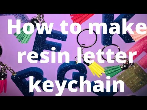 HOW TO MAKE RESIN LETTER KEYCHAIN