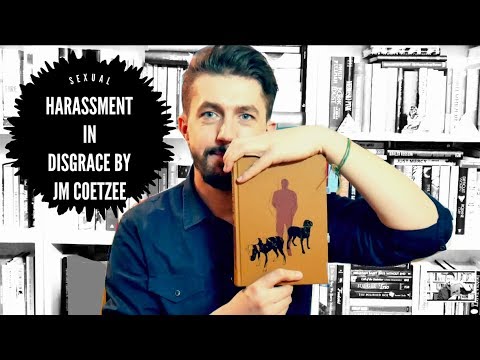 Sexual harassment in "Disgrace" by J.M. Coetzee | Books Young Kamil Loved, Older Kamil Reread