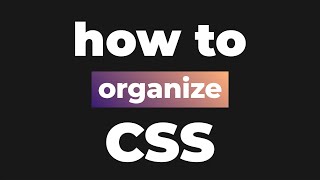 4 ways to structure your CSS