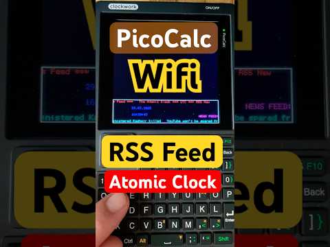 Clockwork PicoCalc: Wifi RSS Newsfeed atomic clock #picocalc #micropython #raspberry #rss