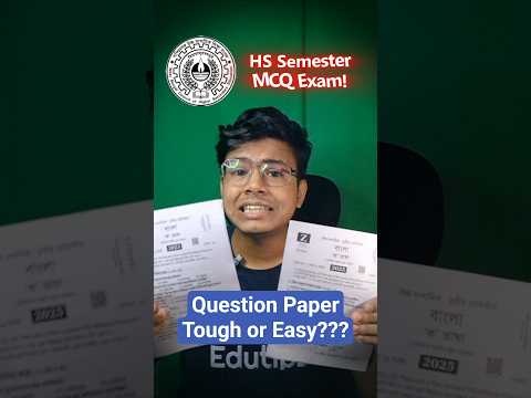 🥲 HS Semester নাকি বাঁশ?? Tough Question 🔥 #Hs3rdSemester #Class11 #1stsemester #hs #suggestion #mcq