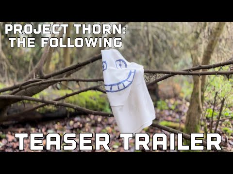 Project Thorn: The Following - Official Teaser Trailer
