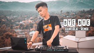 Rawi Beat - Bye Bye - Remix Funky Night Style