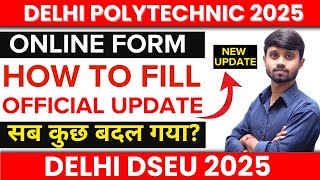 DELHI POLYTECHNIC 2025 : ONLINE FORM DATE | HOW TO FILL FORM | APPLICATION FORM #DSEU2025