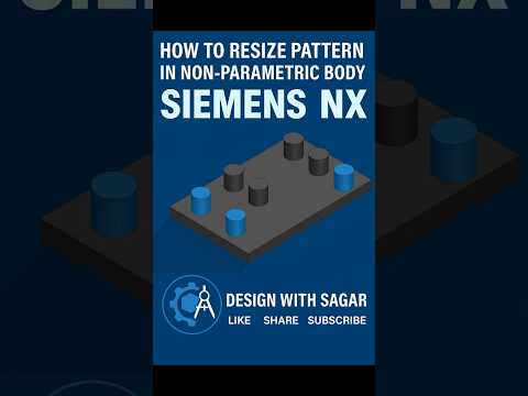 How to Resize Pattern in Non-Parametric Body | Siemens NX Tutorial #designwithsagar #3dmodeling #nx