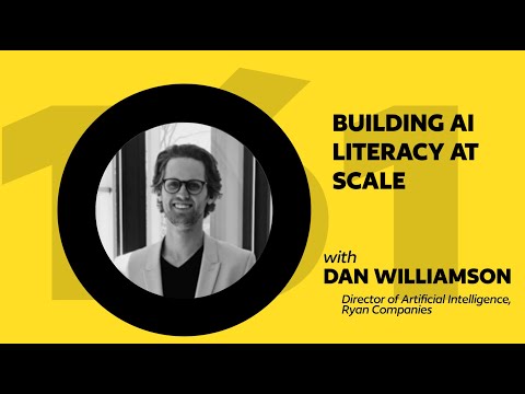 161: Building AI Literacy at Scale ft. Dan Williamson