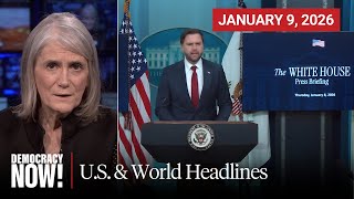 Top U.S. & World Headlines — January 9, 2026