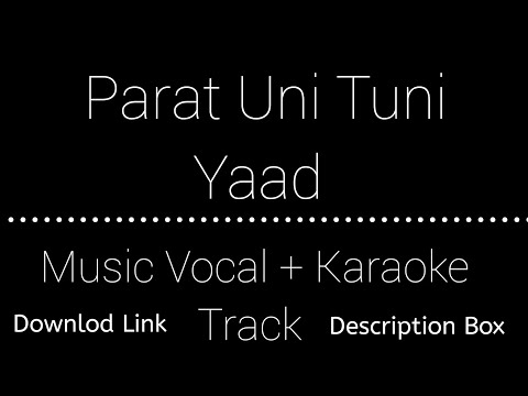 Parat Uni Tuni Yaad | Vocals Music + Karaoke Track | Download Link | Description Box 👇 | Check Out