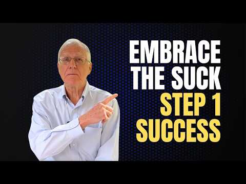 Step 1 Success Starts When You Embrace the Suck