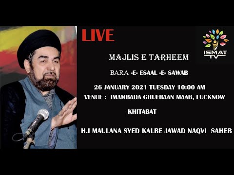 🔴 LIVE || MAJLIS E  TARHEEM || KHITABAT : MAULANA SYED KALBE JAWAD NAQVI SB || LUCKNOW