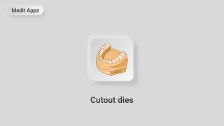 Medit Apps_Model Builder Cutout dies workflow