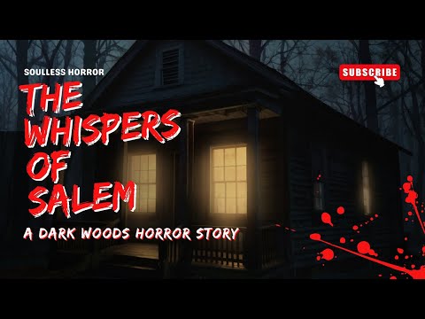 The Whispers of Salem (A dark woods horror story) #horrorstories #creepy #spooky