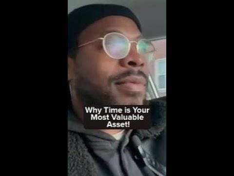 Why Time is Your Most Valuable Asset!