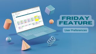 User Preferences - Feature Friday Step-By-Step
