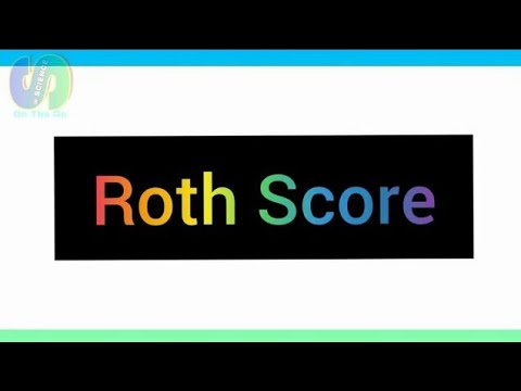 What is Roth Score ? Roth Score in hindi