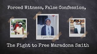 Forced Witness, False Confession: The Fight to Free Maradona Smith